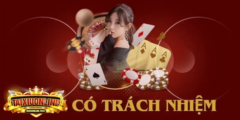 chơi có trách nhiệm